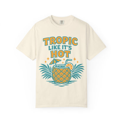 T-Shirt — "Tropic Like It's Hot" Pineapple Tropical Graphic Tee