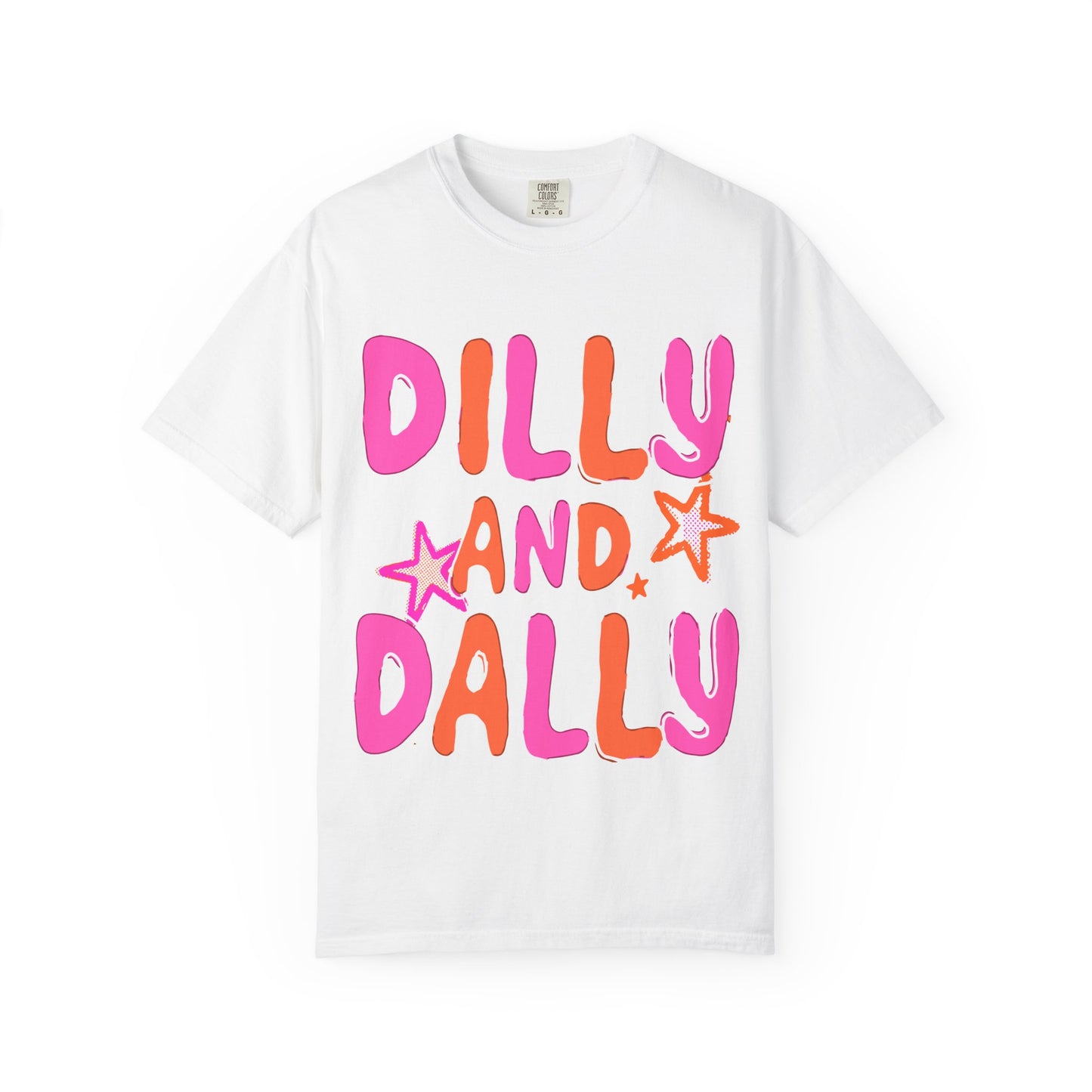 Dilly and Dally Graphic T-Shirt — Playful Pink & Orange Typography Tee