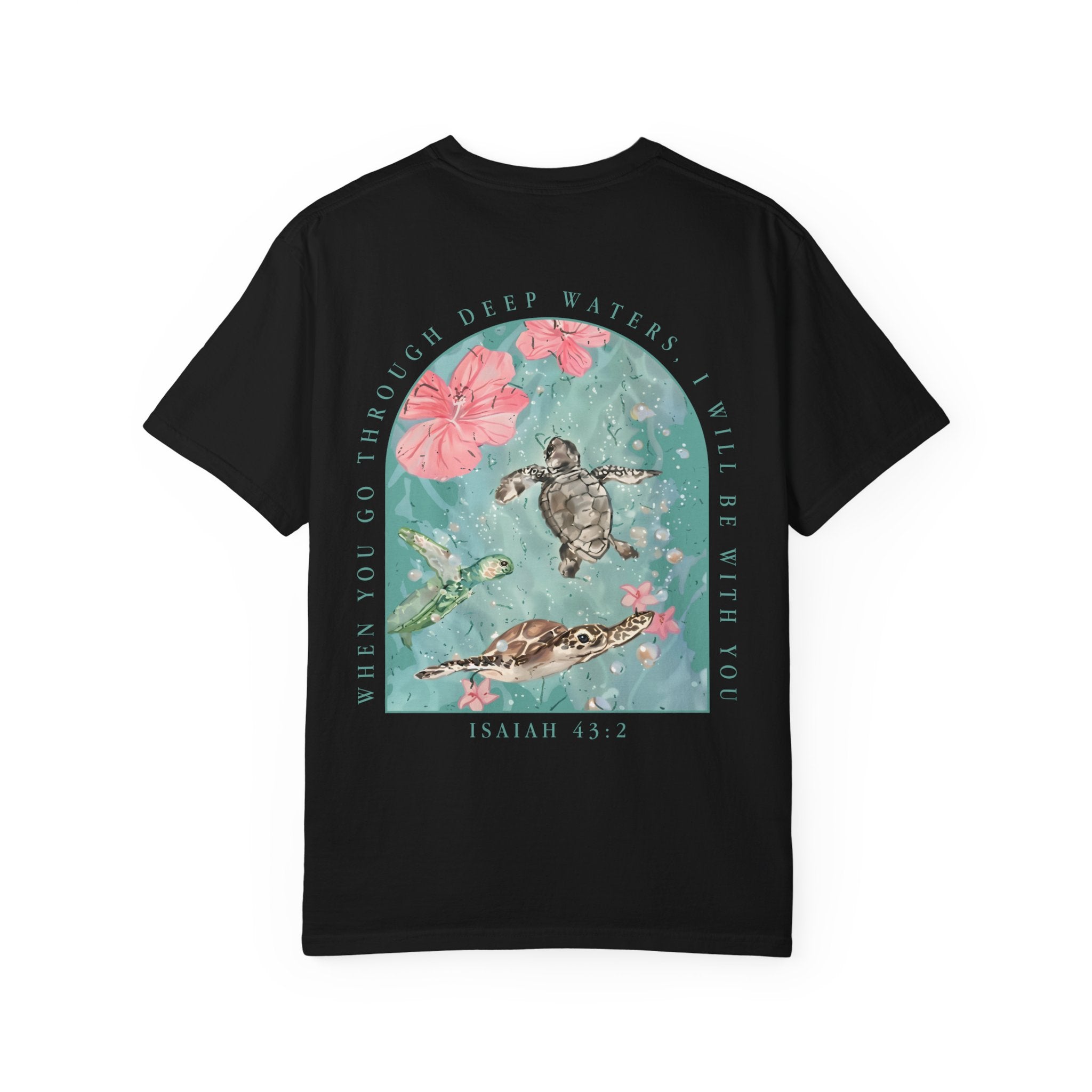 T-Shirt — 'When You Walk Through Deep Waters' Floral Sea Turtle Christian Tee