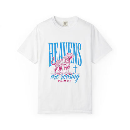 Heavens Are Roaring T-Shirt — Psalm 19:1 Christian Faith Tee