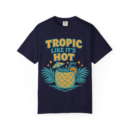 T-Shirt — "Tropic Like It's Hot" Pineapple Tropical Graphic Tee
