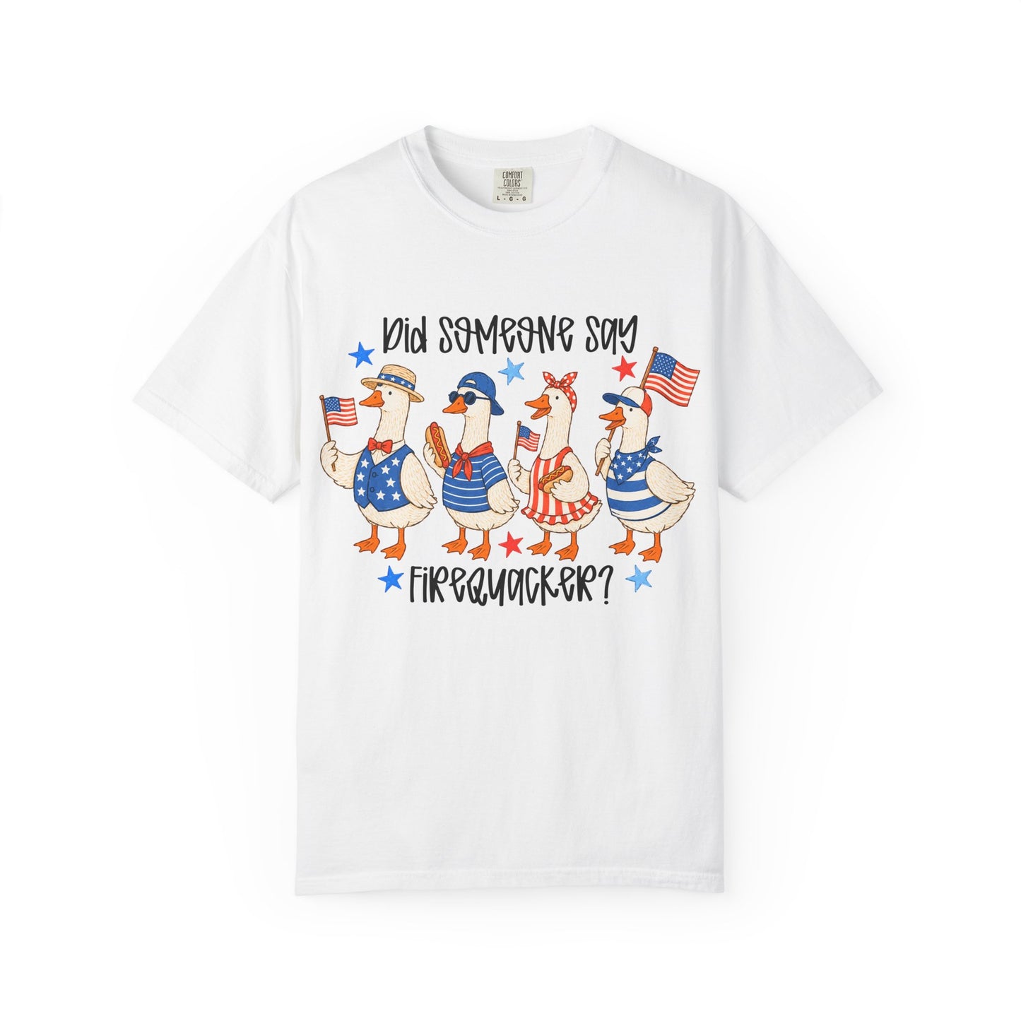 Patriotic 'Did Someone Say Firequacker?' T-Shirt