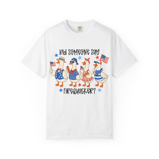 Patriotic 'Did Someone Say Firequacker?' T-Shirt