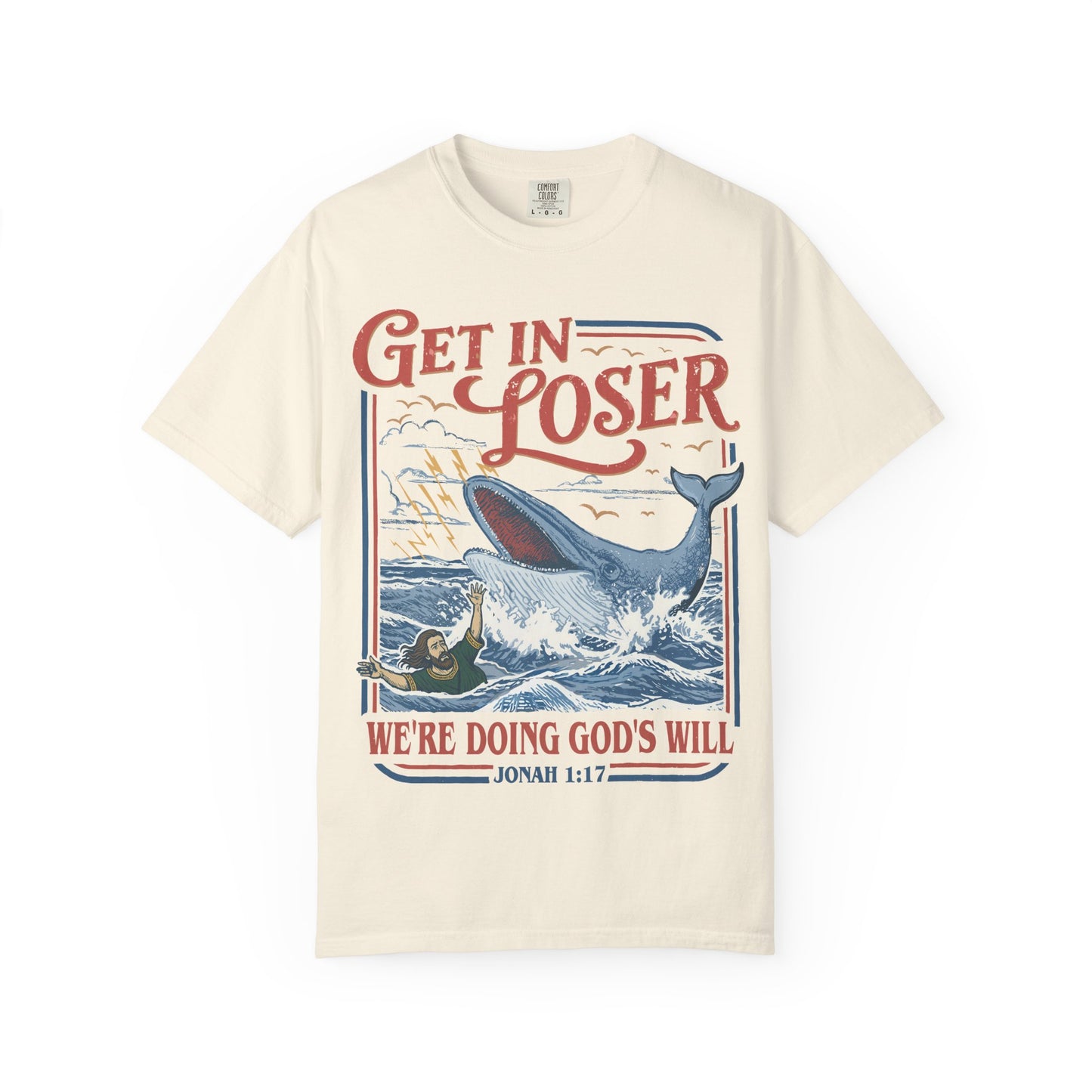 Get In Loser T-Shirt — Jonah 1:17 Whale Rescue Faith Tee