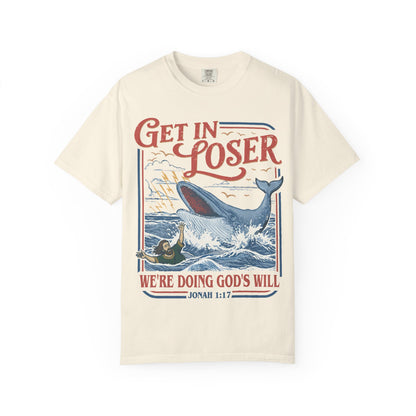 Get In Loser T-Shirt — Jonah 1:17 Whale Rescue Faith Tee