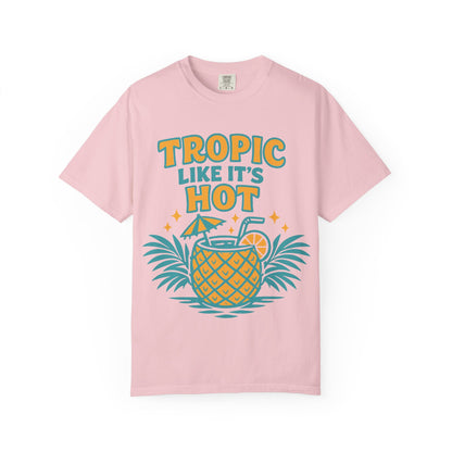 T-Shirt — "Tropic Like It's Hot" Pineapple Tropical Graphic Tee
